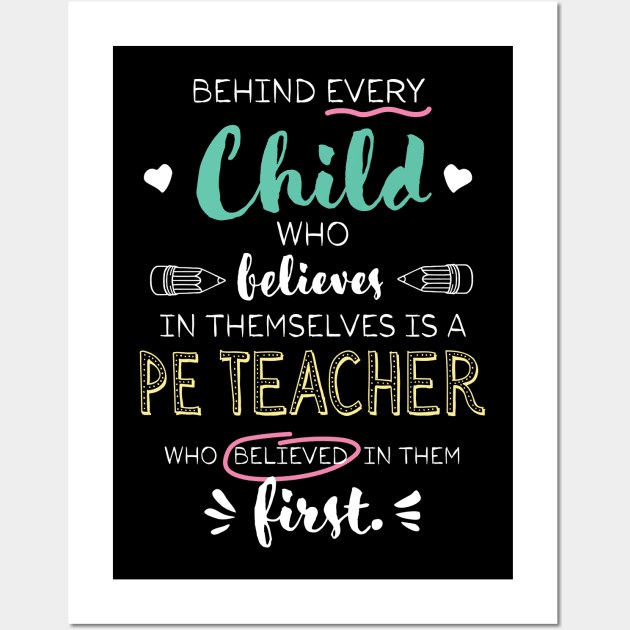 Great PE Teacher who believed - Appreciation Quote Wall Art by BetterManufaktur